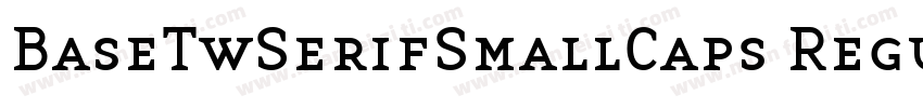 BaseTwSerifSmallCaps Regular字体转换